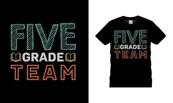 Five Grade Team Teachers Day T-Shirt Graphics