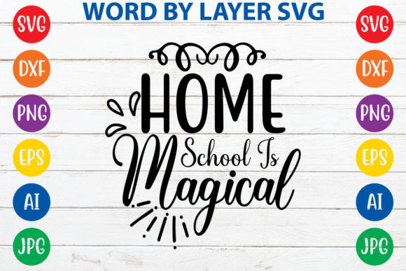 Home School is Magical Svg Design Graphics