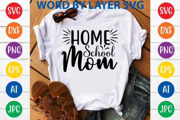 Home School Mom Svg Design: Graphics for T-Shirt Designs