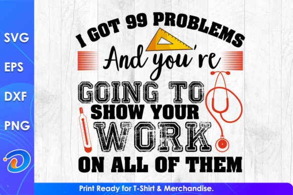 I Got 99 Problems Teacher's Day Svg File