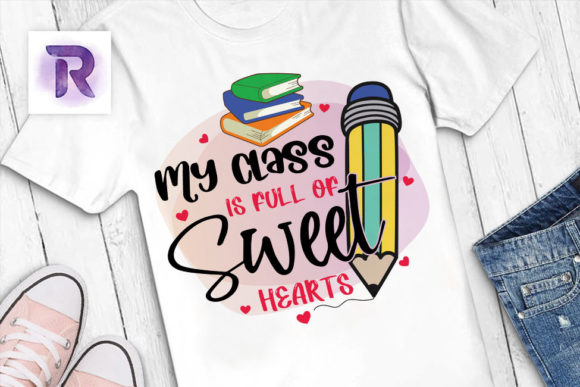 My Class is Full of Sweet Heart Teacher Graphics