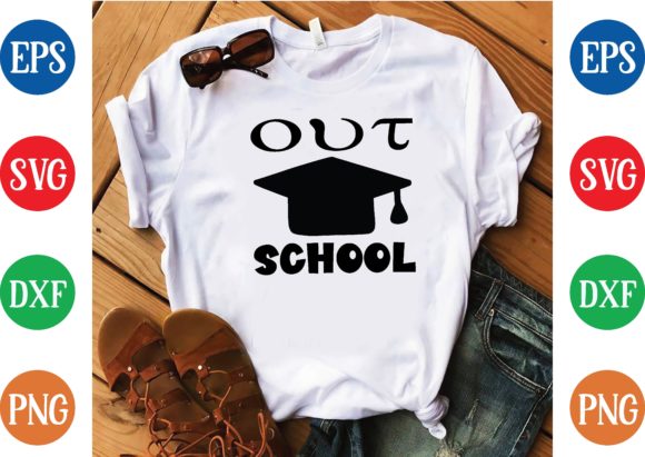 Out School Svg Graphics for T-Shirt Designs