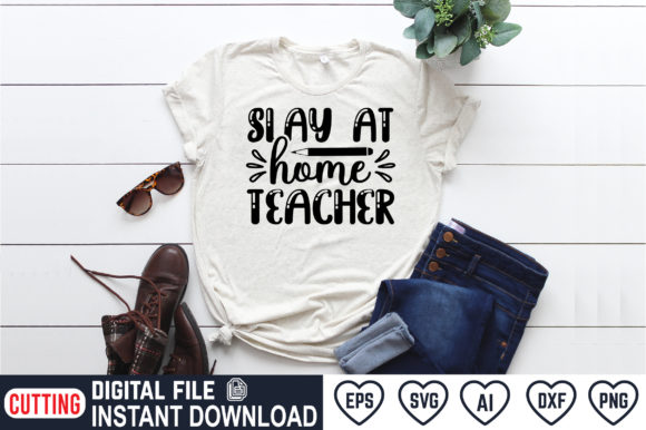 Slay at Home Teacher Graphics