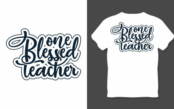 Teacher Design, One Blessed Teacher Graphics