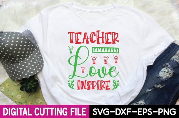Teacher Love Inspire Svg Graphics